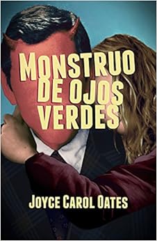 Book's Cover of Monstruo de ojos verdes: 316 (Gran Angular) (Español) Tapa blanda – 17 mayo 2018