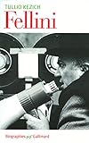 Federico Fellini : Sa vie et ses films by