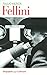Federico Fellini : Sa vie et ses films by