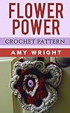 Flower Power: Crochet Pattern