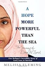 A Hope More Powerful Than the Sea: The Journey of Doaa Al Zamel: One Refugee's Incredible Story of Love, Loss, and Survival