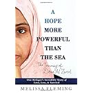 A Hope More Powerful Than the Sea: One Refugee's Incredible Story of Love, Loss, and Survival