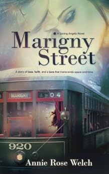 Marigny Street (Saving Angels Book 1) by [Welch, Annie Rose]