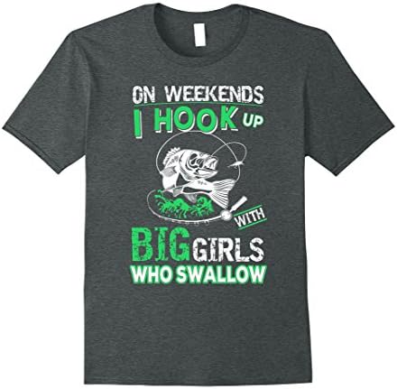 Mens ON WEEKENDS I HOOK UP WITH BIG GIRLS WHO SWALLOW T SHIRT Large Dark Heather