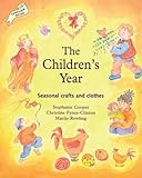 The Children's Year: Seasonal Crafts and Clothes (Festivals (Hawthorn Press))