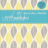 Posh Sudoku: 2011 Day-to-Day Calendar by 