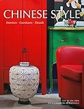 Image de Chinese Style: Interiors, Furniture, Details