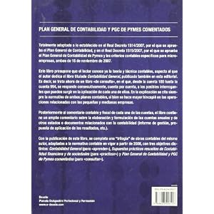 Plan general de contabilidad y PGC de Pymes comentados : cuenta por cuenta, con ejemplos que ilustran su funcionamiento : las cuentas anuales, con com
