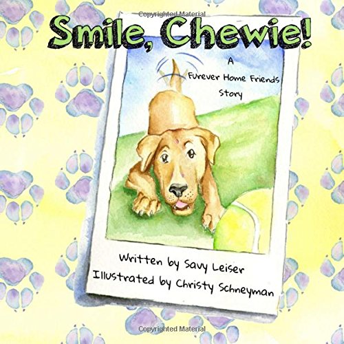 Smile, Chewie! (The Furever Home Friends) (Volume 2)