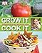 Grow It, Cook It