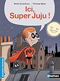 ICI, Super Juju ! (French Edition) by