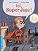 ICI, Super Juju ! (French Edition) by