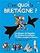 C'EST QUOI LA BRETAGNE ? by