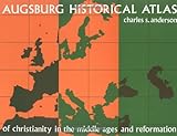 Augsburg Historical Atlas of Christianity in the Middle Ages and Reformation by 