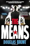 The Means: A Novel