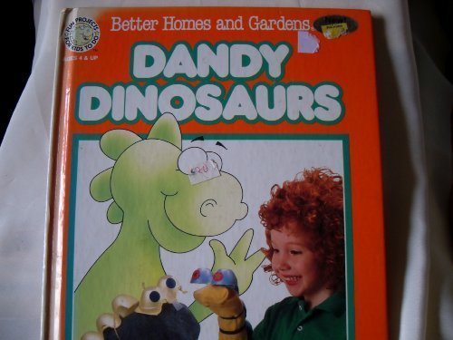Better Homes and Gardens Dandy Dinosaurs (Fun-to-do Project Books) by Better Homes and Gardens