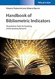 Handbook of Bibliometric Indicators: Quantitative Tools for Studying and Evaluating Research