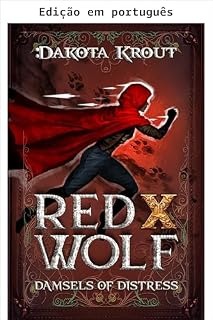 Livro Vermelha X Lobo (Donzelas em apuros Livro 1)