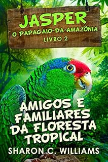 Livro Amigos e Familiares da Floresta Tropical