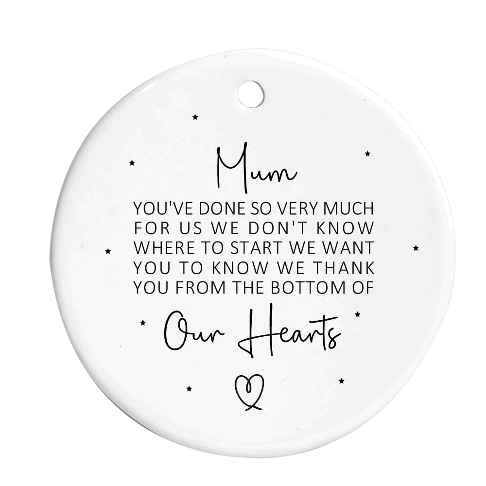 Mum You've Done So Very Much Sentimental Keepsake Round Hanging Ceramic Decoration Sign (For Us)