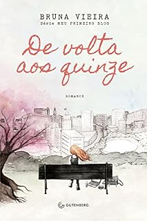 Livro De volta aos quinze (Meu primeiro blog)