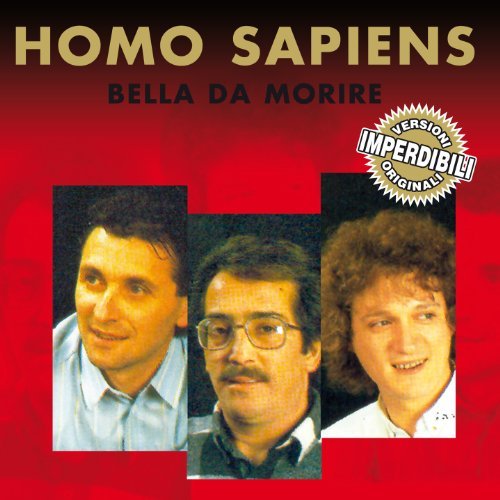 homo sapiens - Bella Da Morire By Homo Sapiens - Zortam Music