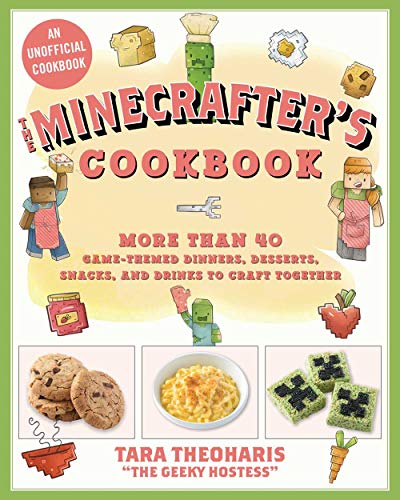 Culture Themed Costumes - The Minecrafter's Cookbook: More Than 40 Game-Themed Dinners, Desserts, Snacks, and Drinks