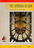 The Cathedral of León: The Dream of the Gothic