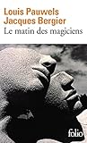 Le Matin Des Magiciens (French Edition) by