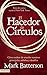 El hacedor de círculos: Cómo rodear de oración nuestros principales anhelos y desafíos (Spanish by Mark Batterson