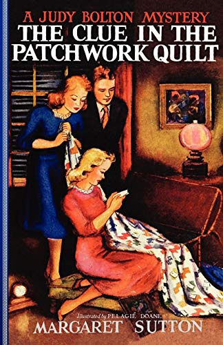 Clue in the Patchwork Quilt #14 (Judy Bolton) by Margaret Sutton
