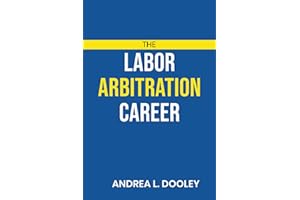 The Labor Arbitration Career