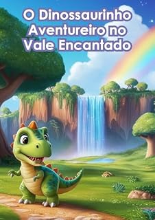 Livro O Dinossaurinho Aventureiro no Vale Encantado: As aventuras de Dino