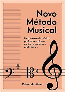 Livro Novo Método Musical: Para escolas de música, alunos e músicos