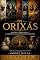 Livro Os Orixás : História, Símbolos e Sabedoria Ancestral (Afro-Brasileiras — Coleção Biblioteca das Tradições Afro-Brasileiras Livro 5)