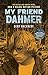 My Friend Dahmer Movie Tie-In Edition