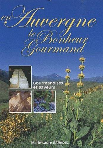 Auvergne, le bonheur gourmand