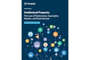 Intellectual Property: The Law of Trademarks, Copyrights, Patents, and Trade Secrets