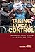 Taking Local Control: Immigration Policy Activism in U.S. Cities and States
