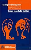 Ending Violence Against Women : From Words to Action-study of the Secretary-general, United Nations Staff, 9211302536