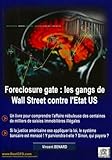 Image de Foreclosure gate : les gangs de Wall Street contre l'Etat US : Un livre pour comprendre l'affaire n
