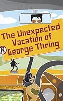 The Unexpected Vacation of George Thring