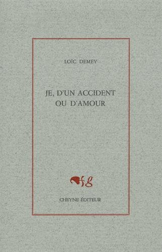 Je, d'un Accident Ou d'Amour by (Paperback)