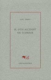 Je, d'un accident ou d'amour