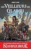 les Veilleurs de Glargh (La Croix des fées) (French Edition) by 
