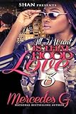 All I Want is that Hood Love 3