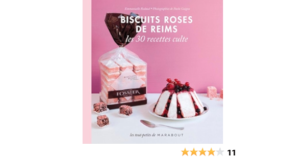 Biscuits Roses De Reims Les 30 Recettes Culte Amazon Com Books