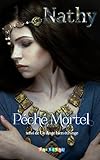Péché Mortel: Péché Mortel suivi de Un Ange bien étrange (Lune d'Amarante) (French Edition) by