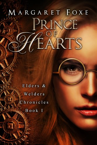 Prince of Hearts (Elders and Welders Chronicles Book 1)