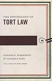 The Psychology of Tort Law (Psychology and the Law)